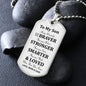 My Son | Be strong always - Dog tag