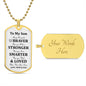 My Son | Be strong always - Dog tag
