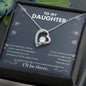 My Daughter | I'll be there - Forever Love Necklace
