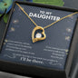 My Daughter | I'll be there - Forever Love Necklace